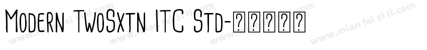 Modern TwoSxtn ITC Std字体转换